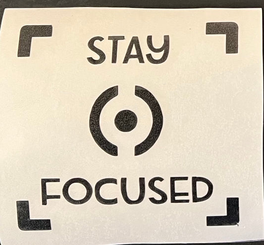 Stay Focused Decal